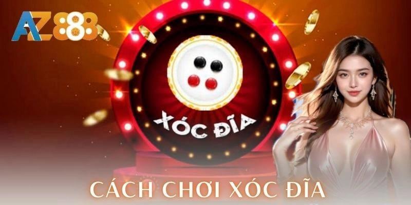 Cách chơi xóc đĩa cho bet thủ chinh phục casino
